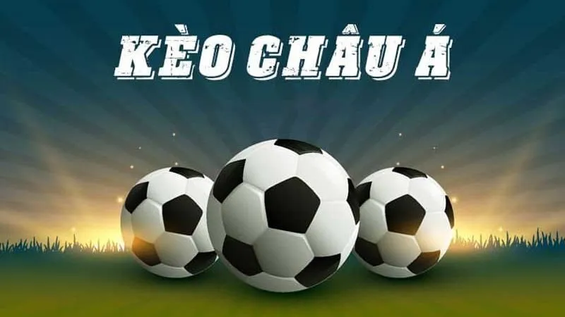 Kèo Châu Á, hay còn gọi là Handicap Betting